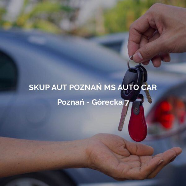 SKUP AUT POZNAŃ MS AUTO CAR - Poznań